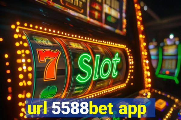 url 5588bet app